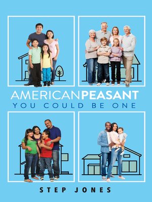cover image of American Peasant, You Could Be One